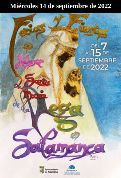 Ferias y Fiestas de Salamanca 2022. Miércoles 14 de septiembre