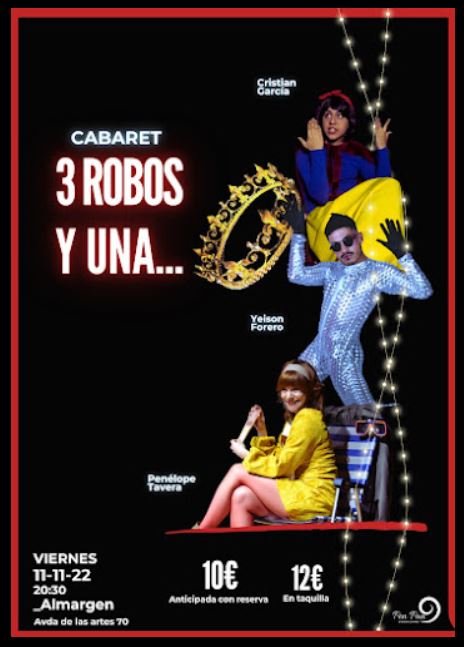 Cabaret 3 Robos y y una reina