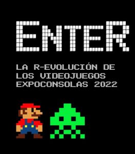 ENTER. LA R-EVOLUCIÓN DE LOS VIDEOJUEGOS EXPOCONSOLAS 2022
