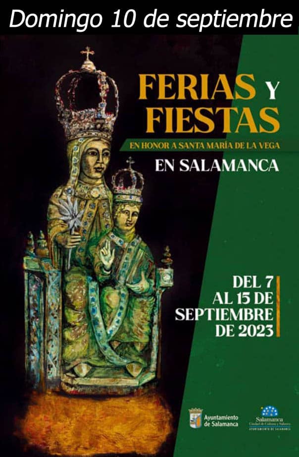 Ferias y fiestas de Salamanca 2023. Domingo 10 de septiembre